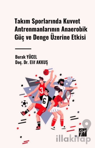 Takım Sporlarında Kuvvet Antrenmanlarının Anaerobik Güç ve Denge Üzerine Etkisi