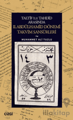Taltif ile Tahdid Arasında II. Abdülhamid Dönemi Takvim Sansürleri