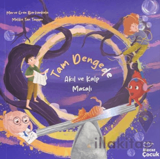 Tam Dengede; Akıl ve Kalp Masalı