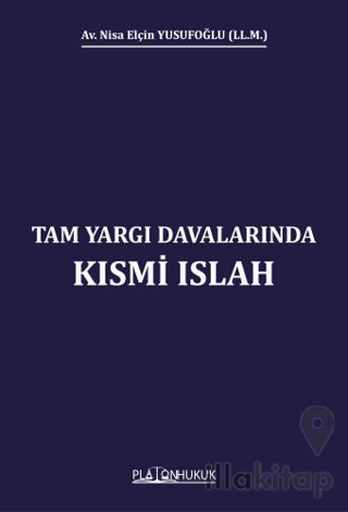 Tam Yargı Davalarında Kısmi Islah
