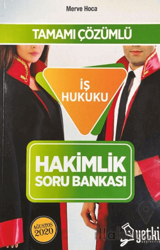 Tamamı Çözümlü İş Hukuku Hakimlik Soru Bankası