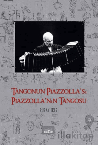 Tangonun Piazzolla’sı Piazzolla’nın Tangosu