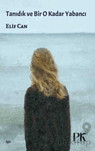 Tanıdık ve Bir O Kadar Yabancı