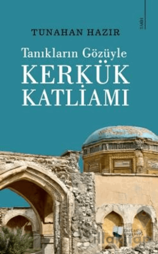 Tanıkların Gözüyle Kerkük Katliamı