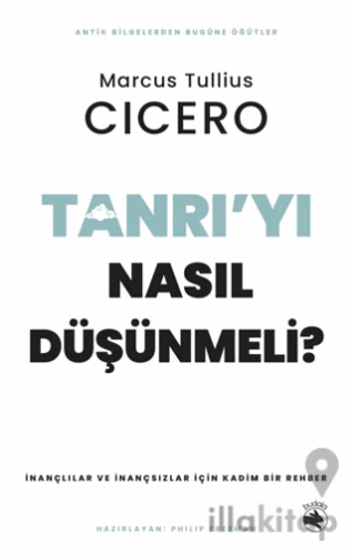 Tanrı’yı Nasıl Düşünmeli? – İnançlılar ve İnançsızlar için Kadim Bir R
