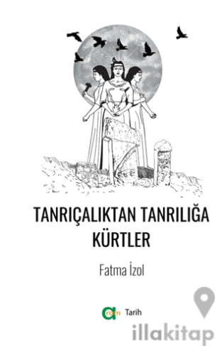 Tanrıçalıktan Tanrılığa Kürtler