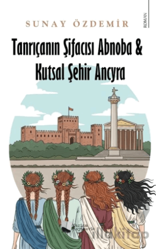 Tanrıçanın Şifacısı Abnoba & Kutsal Şehir Ancyra