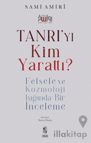 Tanrı'yı Kim Yarattı?