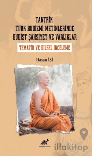 Tantrik Türk Budizmi Metinlerinde Budist Şahsiyet ve Varlıklar (Tematik ve Dilsel İnceleme)