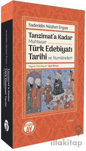 Tanzimat’a Kadar Muhtasar Türk Edebiyatı Tarihi ve Numüneleri