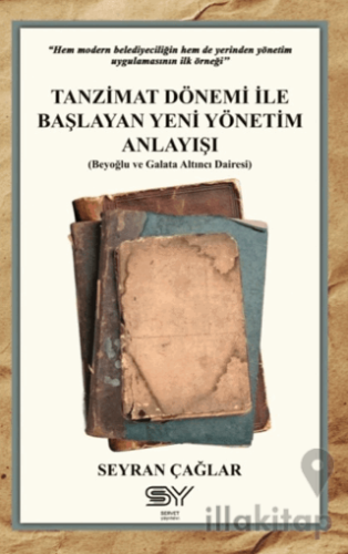 Tanzimat Dönemi İle Başlayan Yeni Yönetim Anlayışı