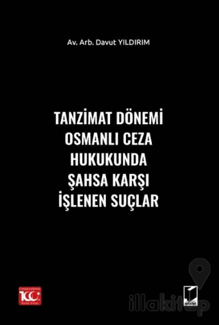 Tanzimat Dönemi Osmanlı Ceza Hukukunda Şahsa Karşı İşlenen Suçlar
