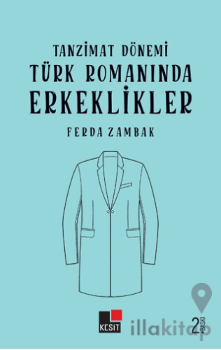 Tanzimat Dönemi Türk Romanında Erkeklikler