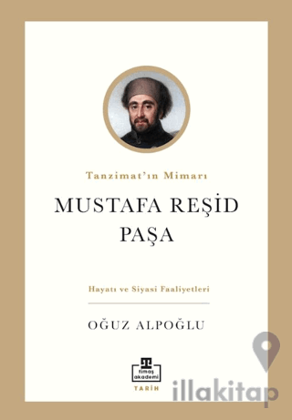 Tanzimat'ın Mimarı: Mustafa Reşid Paşa