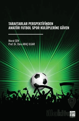 Taraftarlar Perspektifinden Amatör Futbol Spor Kulüplerine Güven