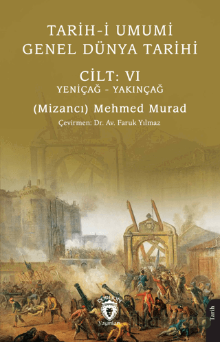 Tarih-i Umumi - Genel Dünya Tarihi Cilt: VI Yeniçağ - Yakınçağ