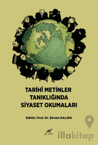Tarihi Metinler Tanıklığında Siyaset Okumaları