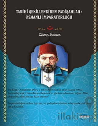 Tarihi Şekillendiren Padişahlar Osmanlı İmparatorluğu