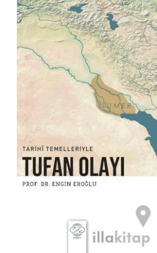 Tarihi Temelleriyle Tufan Olayı