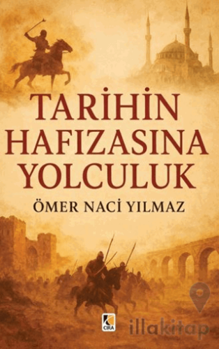 Tarihin Hafızasına Yolculuk