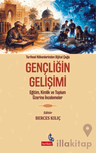 Tarihsel Kökenlerinden Dijital Çağa Gençliğin Gelişimi