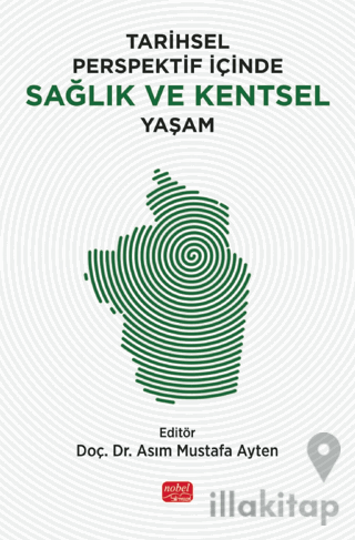 Tarihsel Perspektif İçinde Sağlık ve Kentsel Yaşam