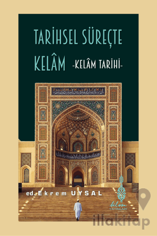 Tarihsel Süreçte Kelam