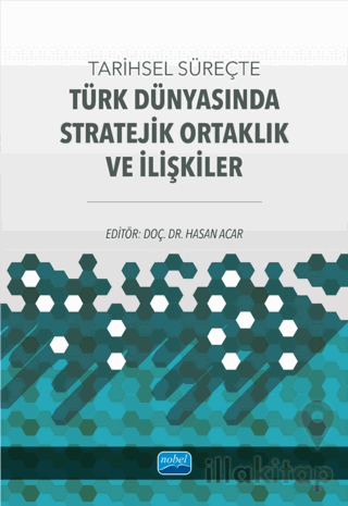 Tarihsel Süreçte Türk Dünyasında Stratejik Ortaklık ve İlişkiler