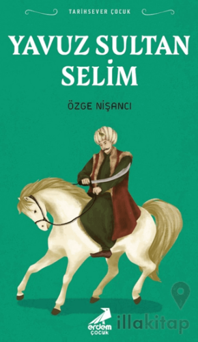 Tarihsever Çocuk Yavuz Sultan Selim