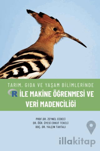 Tarım, Gıda ve Yaşam Bilimlerinde R ile Makine Öğrenmesi ve Veri Madenciliği