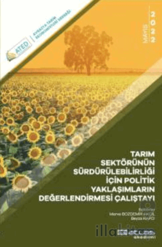 Tarım Sektörünün Sürdürülebilirliği İçin Politik Yaklaşımların Değerlendirilmesi Çalıştayı