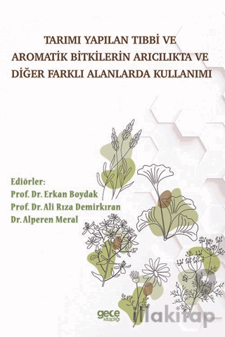 Tarımı Yapılan Tıbbi Ve Aromatik Bitkilerin Arıcılıkta Ve Diğer Farklı Alanlarda Kullanımı