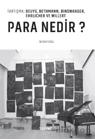 Tartışma: Beuys, Bethmann, Bınswanger, Ehrlıcher Ve Wıllert: Para Nedir?”