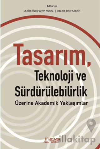 Tasarım, Teknoloji ve Sürdürülebilirlik Üzerine Akademik Yaklaşımlar