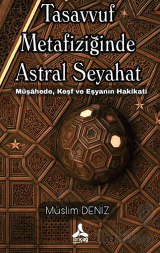 Tasavvuf Metafiziğinde Astral Seyahat