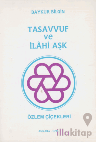 Tasavvuf ve İlahi Aşk - Özlem Çiçekleri