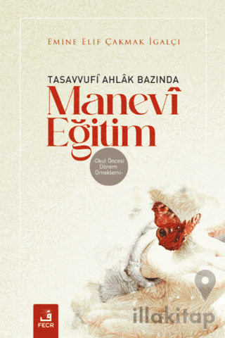 Tasavvufi Ahlak Bazında Manevi Eğitim