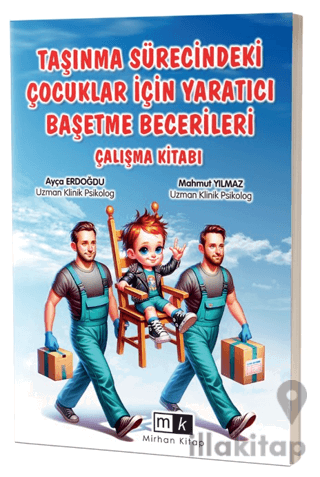 Taşınma Sürecindeki Çocuklar İçin Yaratıcı Başetme Becerileri Çalışma Kitabı
