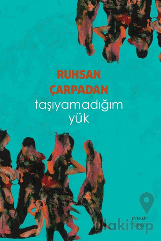 Taşıyamadığım Yük