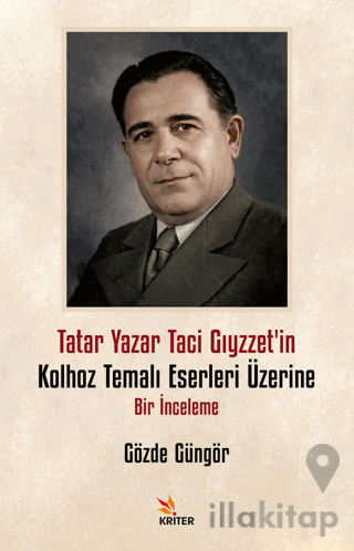 Tatar Yazar Taci Gıyzzet’in Kolhoz Temalı Eserleri Üzerine Bir İncelem
