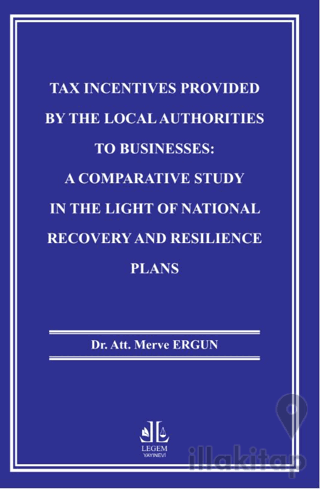 Tax Incentives Provided By The Local Authorities To Businesses: A Comparative Study In The Light Of National Recovery And Resilience Plans