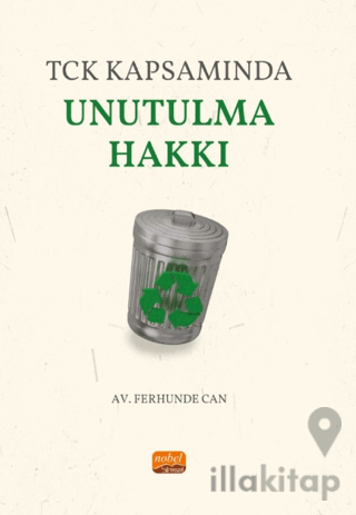 TCK Kapsamında Unutulma Hakkı