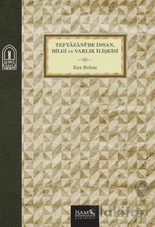Teftazani'de İnsan, Bilgi ve Varlık İlişkisi