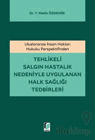 Tehlikeli Salgın Hastalık Nedeniyle Uygulanan Halk Sağlığı Tedbirleri