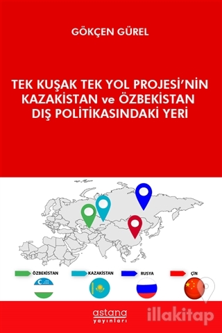 Tek Kuşak Tek Yol Projesi'nin Kazakistan ve Özbekistan Dış Politikasındaki Yeri