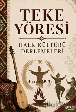 Teke Yöresi Halk Kültürü Derlemeleri