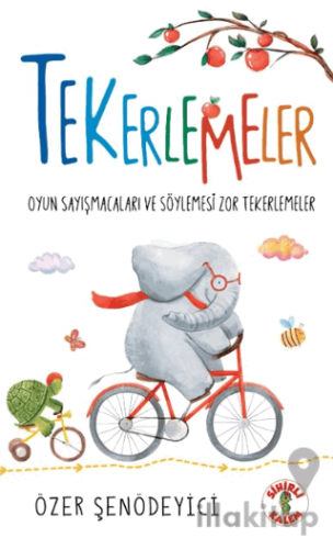 Tekerlemeler – Oyun Sayışmacaları ve Söylemesi Zor Tekerlemeler