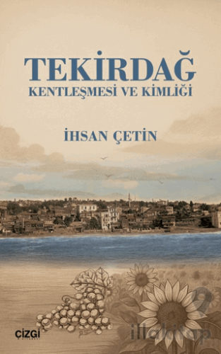 Tekirdağ Kentleşmesi ve Kimliği