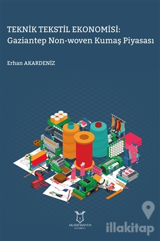 Teknik Tekstil Ekonomisi: Gaziantep Non-Woven Kumaş Piyasası