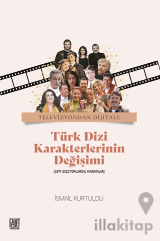 Televizyondan Dijitale Türk Dizi Karekterlerinin Değişimi